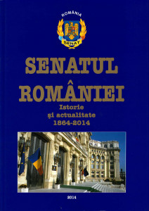 SENATUL României : istorie și actualitate : 1864-2014