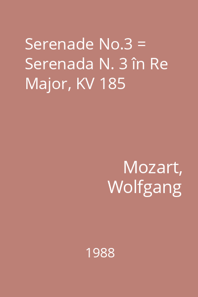 Serenade No.3 = Serenada N. 3 în Re Major, KV 185