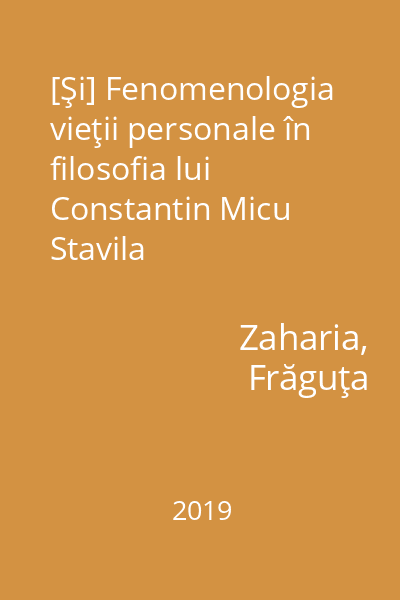 [Şi] Fenomenologia vieţii personale în filosofia lui Constantin Micu Stavila
