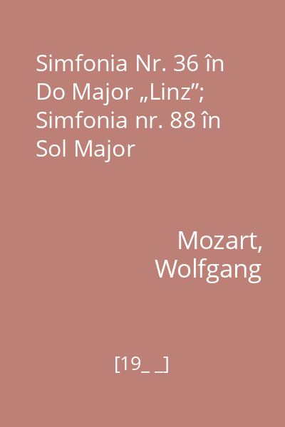 Simfonia Nr. 36 în Do Major „Linz”; Simfonia nr. 88 în Sol Major