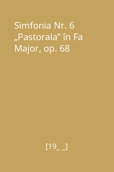 Simfonia Nr. 6 „Pastorala” în Fa Major, op. 68