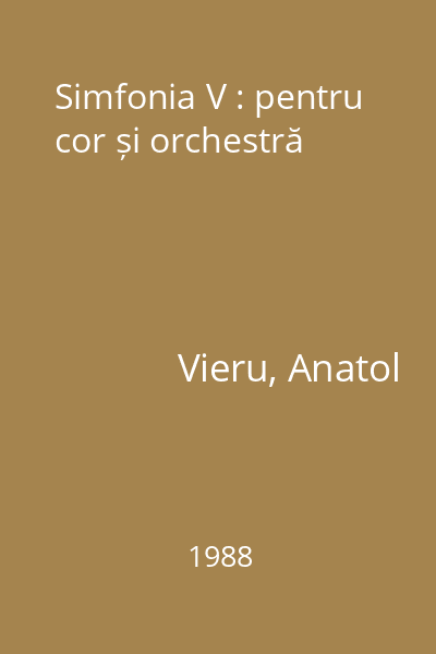 Simfonia V : pentru cor și orchestră