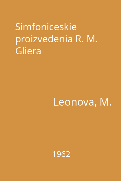 Simfoniceskie proizvedenia R. M. Gliera