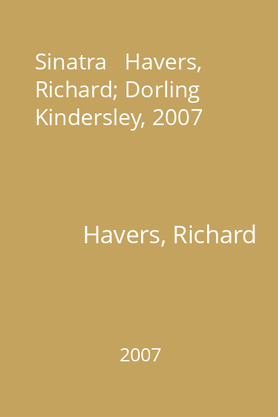 Sinatra   Havers, Richard; Dorling Kindersley, 2007