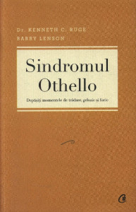 Sindromul Othello : depășiți momentele de trădare, gelozie și furie