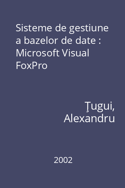 Sisteme de gestiune a bazelor de date : Microsoft Visual FoxPro