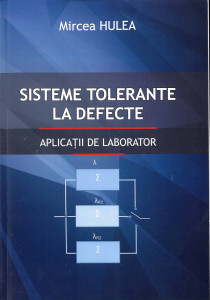 Sisteme tolerante la defecte : aplicații de laborator