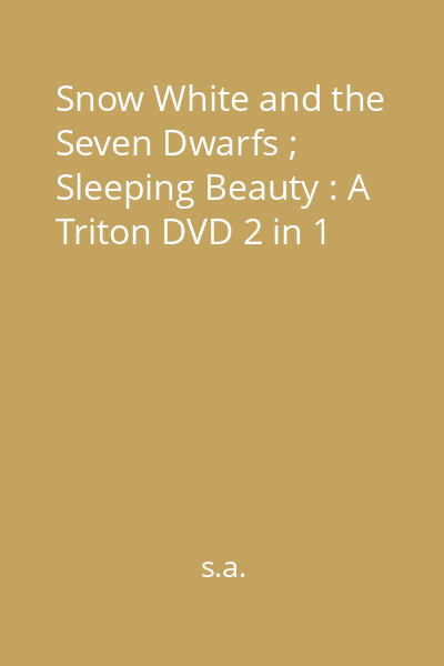 Snow White and the Seven Dwarfs ; Sleeping Beauty : A Triton DVD 2 in 1