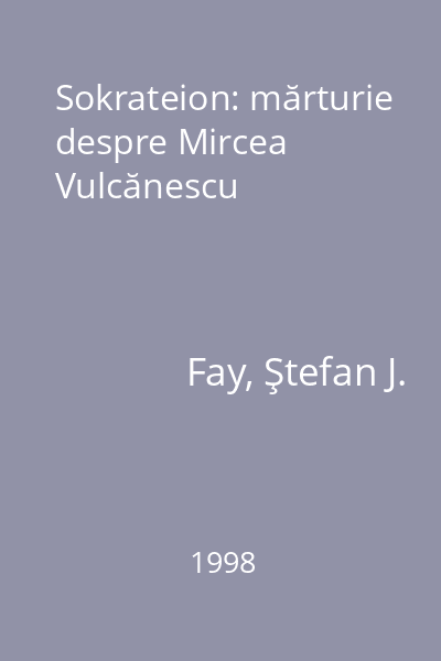 Sokrateion: mărturie despre Mircea Vulcănescu