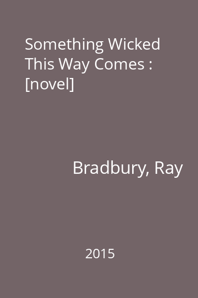 Something Wicked This Way Comes : [novel]