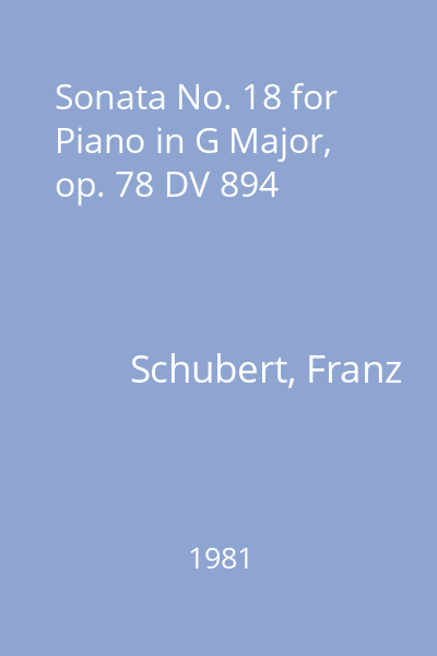Sonata No. 18 for Piano in G Major, op. 78 DV 894