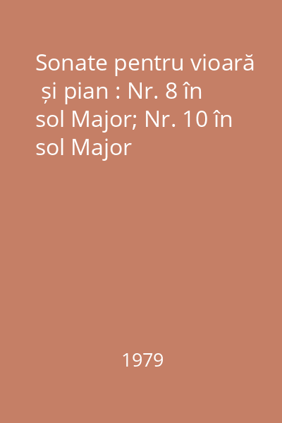 Sonate pentru vioară  și pian : Nr. 8 în sol Major; Nr. 10 în sol Major