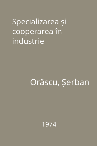 Specializarea și cooperarea în industrie
