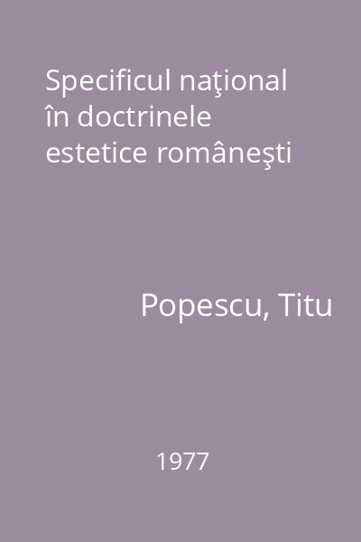 Specificul naţional în doctrinele estetice româneşti