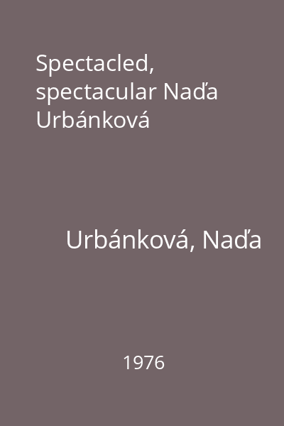 Spectacled, spectacular Naďa Urbánková