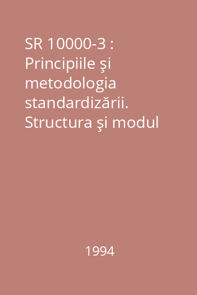 SR 10000-3 : Principiile şi metodologia standardizării. Structura şi modul de lucru ale comitetelor tehnice