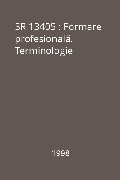SR 13405 : Formare profesională. Terminologie