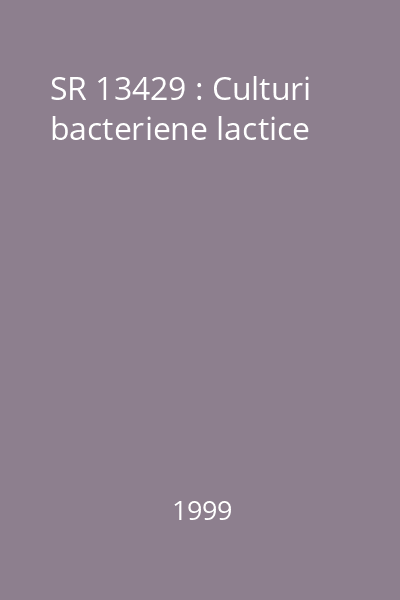SR 13429 : Culturi bacteriene lactice