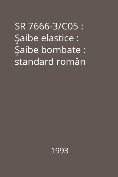 SR 7666-3/C05 : Şaibe elastice : Şaibe bombate : standard român