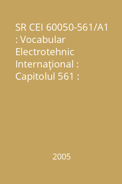 SR CEI 60050-561/A1 : Vocabular Electrotehnic Internaţional : Capitolul 561 : Dispozitive piezoelectrice pentru controlul şi selecţia frecvenţei : Secţiunea 561-06 : Filtre cu undă acustică de suprafaţă