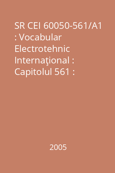 SR CEI 60050-561/A1 : Vocabular Electrotehnic Internaţional : Capitolul 561 : Dispozitive piezoelectrice pentru controlul şi selecţia frecvenţei : Secţiunea 561-07 : Caracteristicile dispozitivelor cu unda acustică de suprafaţă