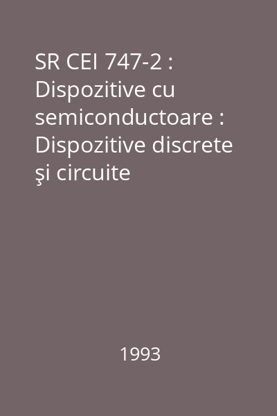 SR CEI 747-2 : Dispozitive cu semiconductoare : Dispozitive discrete şi circuite integrate : Partea 2 : Diode redresoare