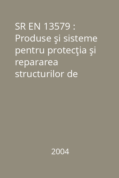 SR EN 13579 : Produse şi sisteme pentru protecţia şi repararea structurilor de beton. Metode de încercări. Încercarea de uscare pentru impregnare hidrofobă