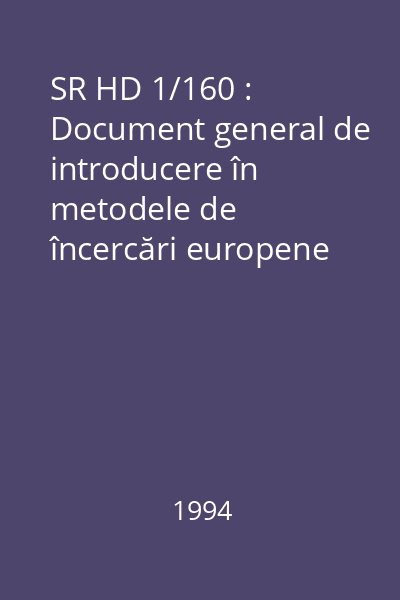 SR HD 1/160 : Document general de introducere în metodele de încercări europene (sau CEN) ale produselor de protecţie a lemnului