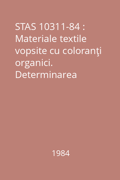 STAS 10311-84 : Materiale textile vopsite cu coloranţi organici. Determinarea rezistenţei vopsirilor la vulcanizare în aer cald