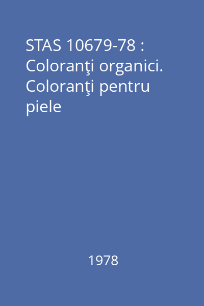 STAS 10679-78 : Coloranţi organici. Coloranţi pentru piele