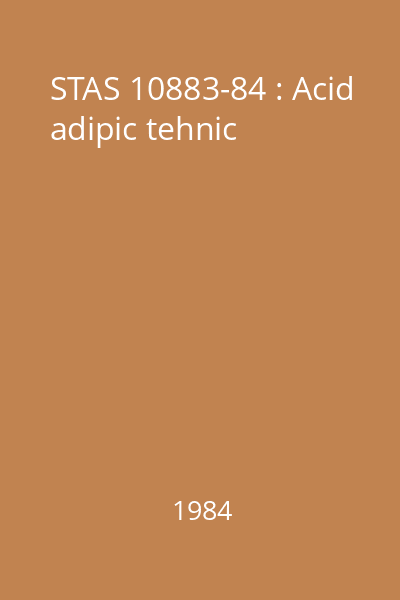 STAS 10883-84 : Acid adipic tehnic
