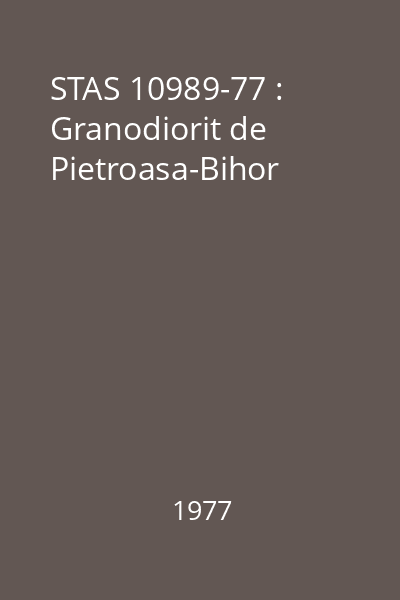 STAS 10989-77 : Granodiorit de Pietroasa-Bihor