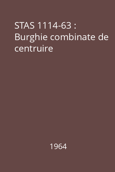 STAS 1114-63 : Burghie combinate de centruire