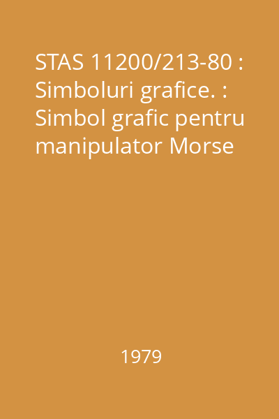 STAS 11200/213-80 : Simboluri grafice. : Simbol grafic pentru manipulator Morse