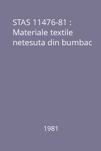STAS 11476-81 : Materiale textile netesuta din bumbac