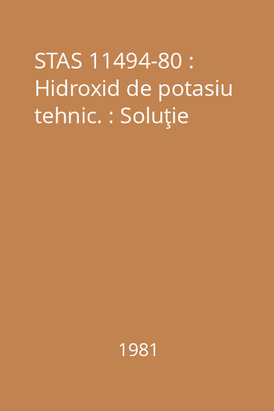 STAS 11494-80 : Hidroxid de potasiu tehnic. : Soluţie