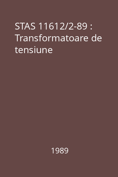 STAS 11612/2-89 : Transformatoare de tensiune