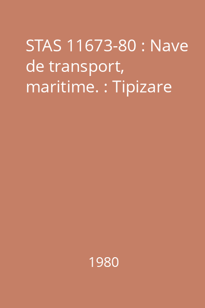 STAS 11673-80 : Nave de transport, maritime. : Tipizare