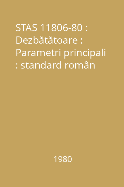 STAS 11806-80 : Dezbătătoare : Parametri principali : standard român