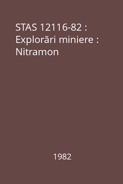 STAS 12116-82 : Explorări miniere : Nitramon