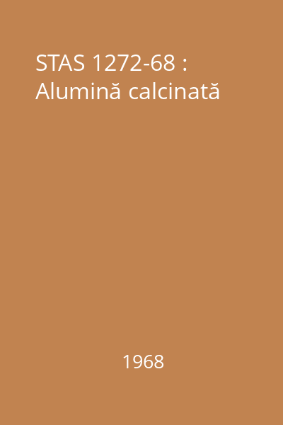 STAS 1272-68 : Alumină calcinată