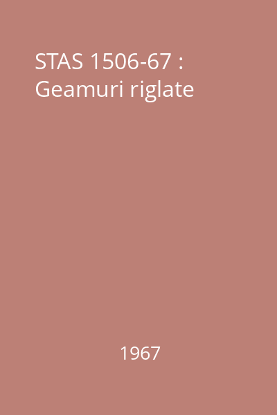 STAS 1506-67 : Geamuri riglate