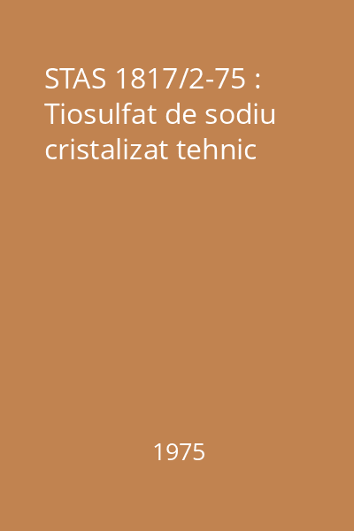 STAS 1817/2-75 : Tiosulfat de sodiu cristalizat tehnic