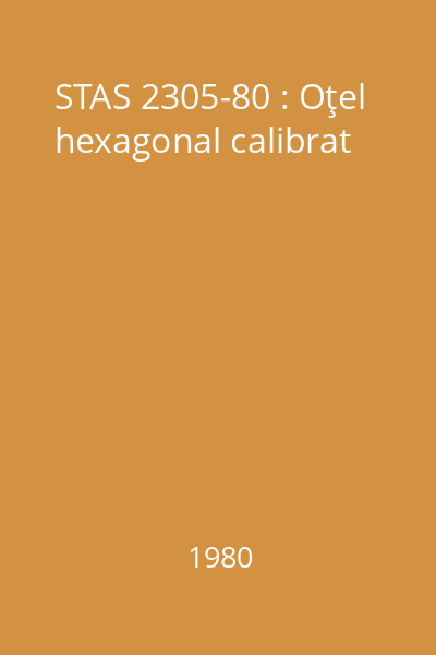 STAS 2305-80 : Oţel hexagonal calibrat