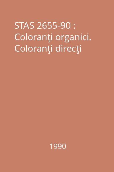 STAS 2655-90 : Coloranţi organici. Coloranţi direcţi