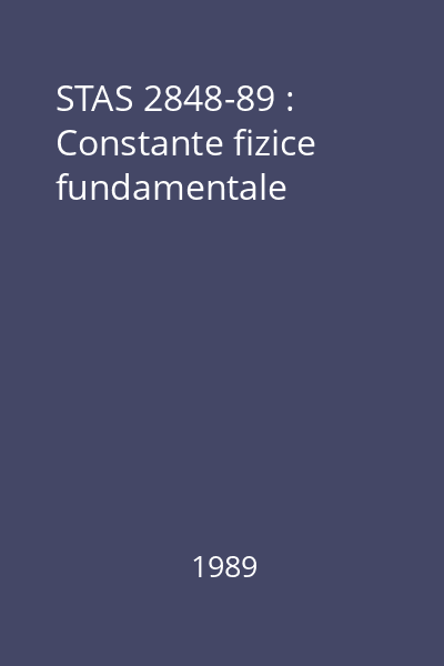 STAS 2848-89 : Constante fizice fundamentale