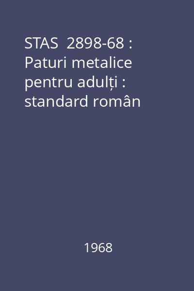 STAS  2898-68 : Paturi metalice pentru adulți : standard român