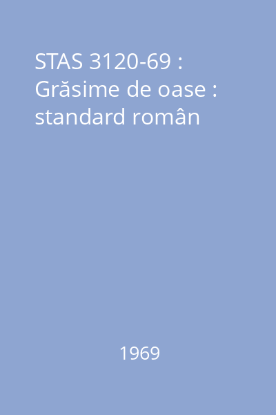 STAS 3120-69 : Grăsime de oase : standard român