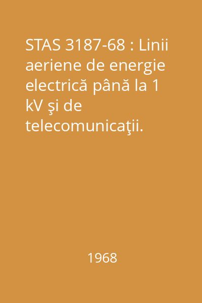 STAS 3187-68 : Linii aeriene de energie electrică până la 1 kV şi de telecomunicaţii. Izolatoare de porţelan pentru ancore : Dimensiuni : standard român