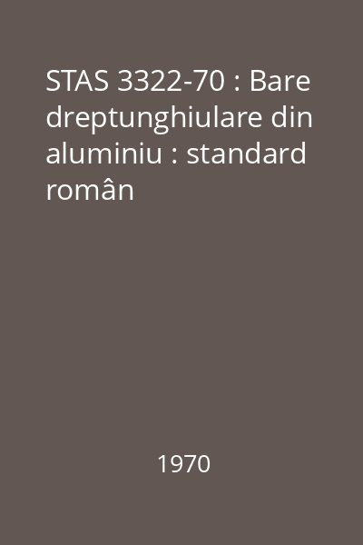 STAS 3322-70 : Bare dreptunghiulare din aluminiu : standard român